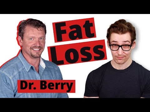 Dr. Ken Berry: Fat Loss Tips - Debunked?