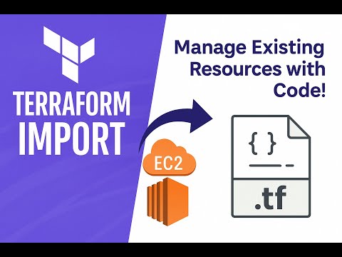 Terraform Import Tutorial: Manage Existing AWS Resources as Code