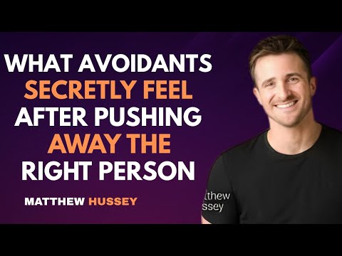 What Avoidants Secretly Feel After Pushing Away the Right Person : Matthew Hussey