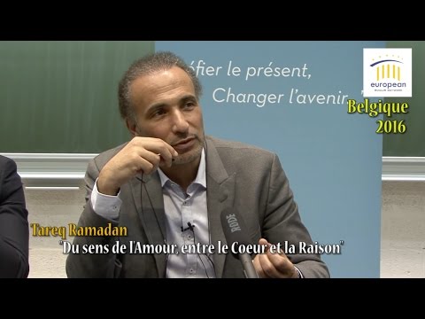 Tariq Ramadan - Du sens de l’amour, entre le coeur et la raison