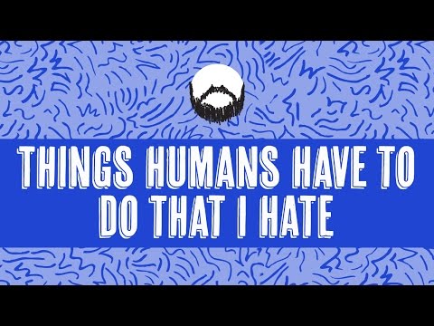Things Humans Have To Do That I HATE | Wheezy Waiter