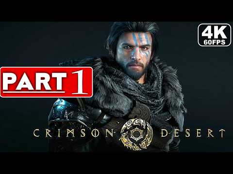 CRIMSON DESERT Gameplay Walkthrough Part 1 [4K 60FPS] - No Commentary