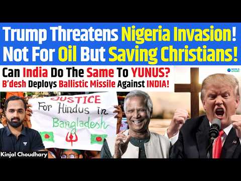 Trump Orders Nigeria Invasion To Protect Christians! B'desh Deploys SY-400 Ballistic Missile! Kinjal