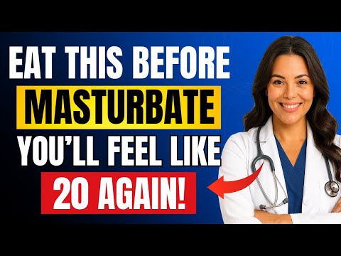 Urologist: Eat THIS Before Masturbation… Feels Like 20 Again!