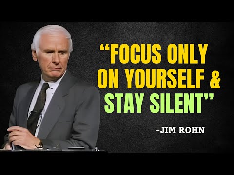 When You Focus on Yourself & Stay Silent, Everything Falls Into Place - Jim Rohn Motivation