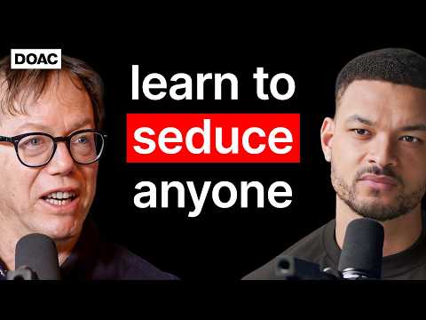 Robert Greene: How To Seduce Anyone, Build Confidence & Become Powerful | E232