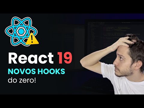 Aprendendo Hooks do React 19 do zero!