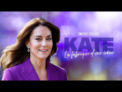 Kate, la fabrique d'une icône