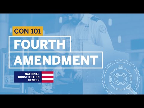 Fourth Amendment | Constitution 101