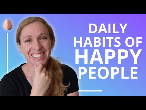 Daily Habits of Happy People: How to Be Happy (3/3)
