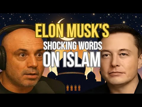 Elon Musk Talk About Islam On Joe Rogan — His Shocking Take!