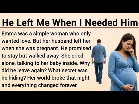 He Left Me When I Needed Him | Learn English Through Story Level 3 | Graded Reader | English Story