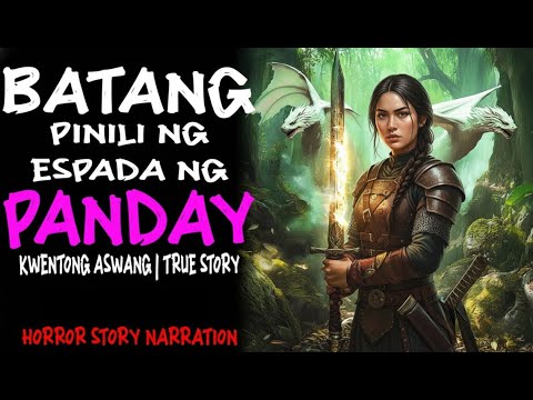BATANG PINILI NG ESPADA NG PANDAY (Aswang True Story)
