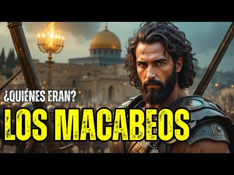 LOS MACABEOS: LA FAMILIA QUE SALVÓ AL CRISTIANISMO ANTES DE QUE NACIERA JESÚS