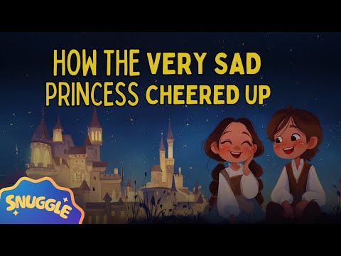 ⭐️How the Very Sad Princess Cheered Up👸The SLEEPIEST Story for Kids