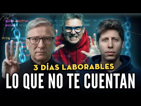 BILL GATES Y SAM ALTMAN ASEGURAN QUE LA SEMANA LABORAL DE TRES DÍAS LLEGARÁ PRONTO