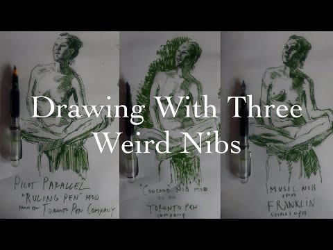 Drawing With Three Weird Fountain Pen Nibs