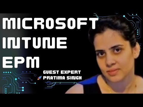Intune EPM Hand-on Lab tutorial | 🔥 Guest Lecture by Pratima Singh