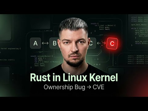 Rust in the Linux kernel: An ownership error led to a CVE