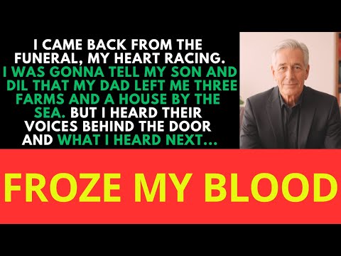 I got back from the funeral and told my son and daughter-in-law, “I inherited three farms!”