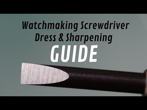 How to Dress & Sharpen your Watchmaking Screwdrivers!