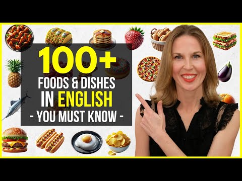 Learn 100+ Common Foods & Dishes in English | American Food Vocabulary Masterclass