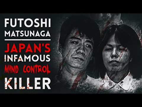 Japan's Mind Control Killer: The Shocking & Disturbing Story of Futoshi Matsunaga