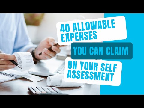 40 Allowable Expenses You Can Claim On Your Self Assessment Tax Return