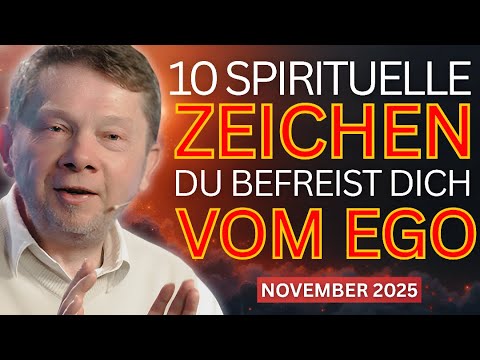 10 Zeichen, Dass Du Dich Vom Ego Befreist - Eckhart Tolle November 2025