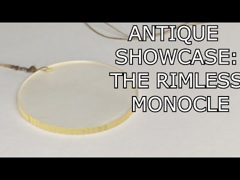 Antique Showcase: The Rimless Monocle
