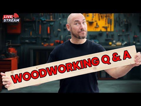 Woodworking Q&A LIVE: Tools, Tips, and Beginner Mistakes to Avoid