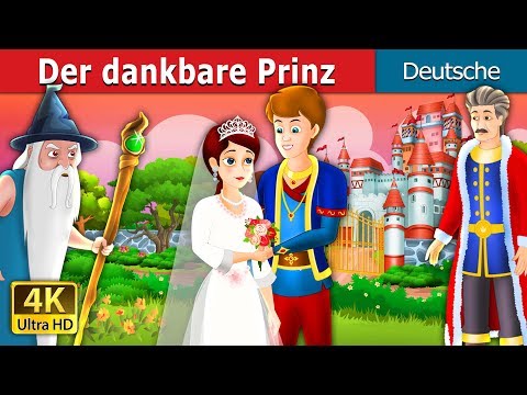 Der dankbare Prinz | The Grateful Prince Story in German | @GermanFairyTales