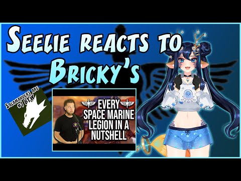 Sylie Reacts to Bricky's "Every Space Marine Legion in a Nutshell"