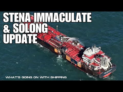 Stena Immaculate and Solong Allision & Salvage Update | One Tank Ruptured | Master Charged