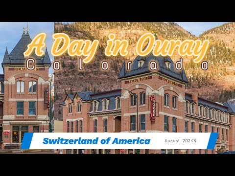 A Day in Ouray: Colorado's Switzerland