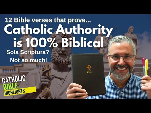 100% Biblical Proof FOR Catholic Authority vs. Sola Scriptura [12+ Verses to highlight]