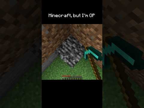 Minecraft, But I'm Too OP