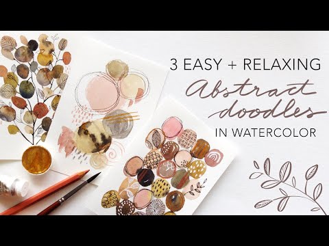 3 Easy and Relaxing Abstract Mixed Media/Watercolor Doodles