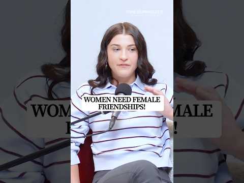 Women Need Female Friendships!