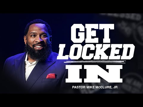 Get Locked In \\ Blessed \\ Pastor Mike Jr.