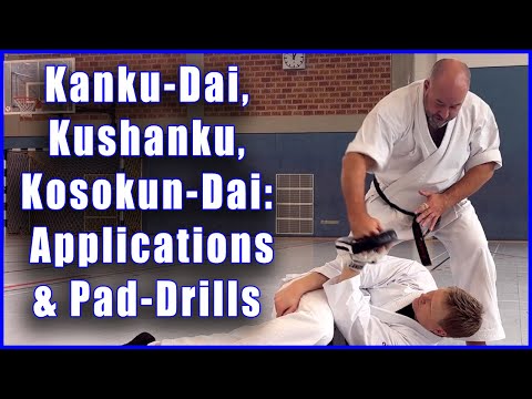 Kanku-Dai, Kushanku, Kosokun-Dai: Applications and Pad-Drills