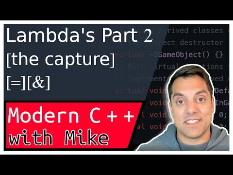 C++ Lambdas  Part 2 - ‘The capture’ | Modern cpp series Ep. 102