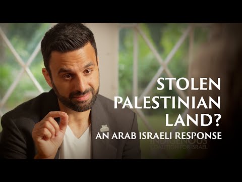 Stolen Palestinian Land? An Arab Israeli Responds
