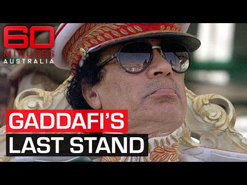 Inside the final days of Muammar Gaddafi's brutal regime | 60 Minutes Australia