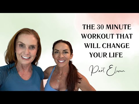 The 30 Minute Workout That Will Change Your Life (part XI) | Empowering Midlife Wellness