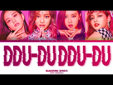 blackpink (블랙핑크) 'Ddu-du Ddu-du' Color Coded Lyrics