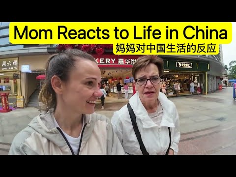 How China Changed My Mom’s Life in One Year! || 妈妈在中国待了一年