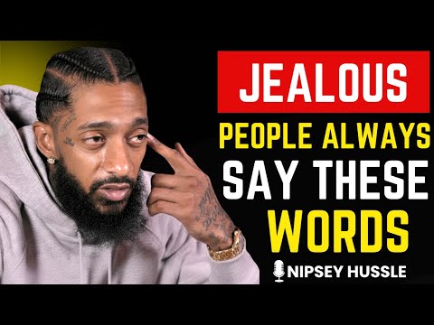 🔥 10 Ways To RECOGNIZE ENVY And FALSEHOOD In Others | NIPSEY HUSSLE