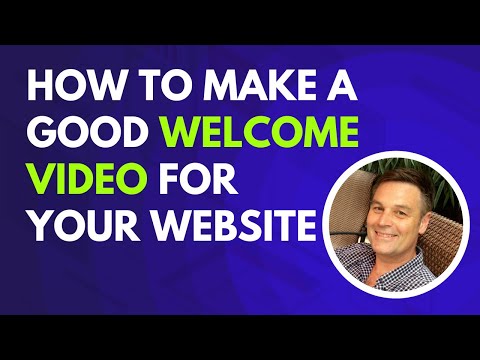 How To Make A Good WELCOME Video For Website