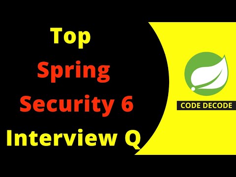 Top Spring Security 6 Interview Questions and Answers for Experienced Developer | Code Decode
